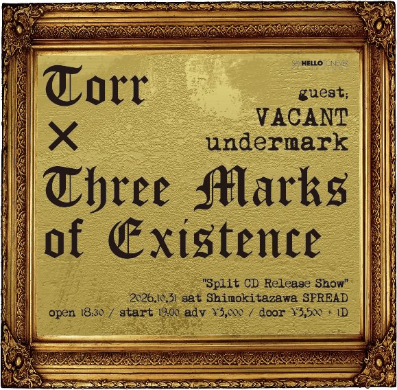 公演フライヤー（Shimokitazawa SPREAD ／ Torr × Three Marks Of Existence Split CD Release Show）